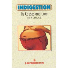 Indigestion - Its Causes and Cure