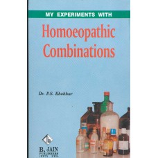 My Experiments With Homoeopathic Combinations