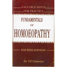 Fundamentals of Homoeopathy and Valuable Hints For Practice