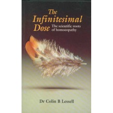 Infinitesimal Dose - The Scientific Roots of Homoeopathy