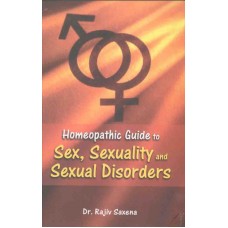 Homeopathic Guide to Sex, Sexuality and Sexual Disorders