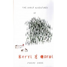 The Noble Adventures of Beryl and Carol - Jeremy Sherr