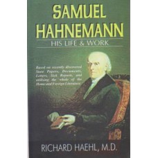 Samuel Hahnemann - His Life and Work (2 Volumes)