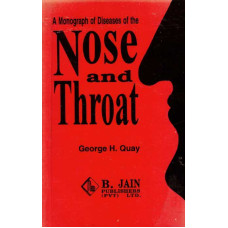 A Monograph of Diseases of the Nose and Throat A Monograph of Diseases of the Nose and Throat