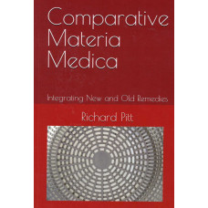 Comparative Materia Medica - Integrating New and Old Remedies  (Paperback)