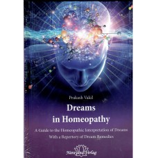 Dreams in Homeopathy - A Guide to the Homeopathic Interpretation of Dreams with a Repertory of Dream Remedies. 