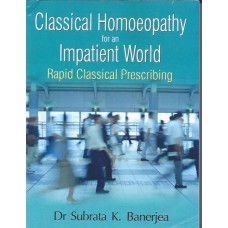 Classical Homoeopathy for an Impatient World