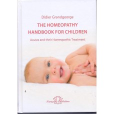 The Homeopathy Handbook For Children