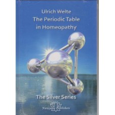 The Periodic Table in Homeopathy - The Silver Series The Periodic Table in Homeopathy - The Silver Series