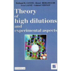 Theory of High Dilutions and Experimental Aspects (Secondhand) 